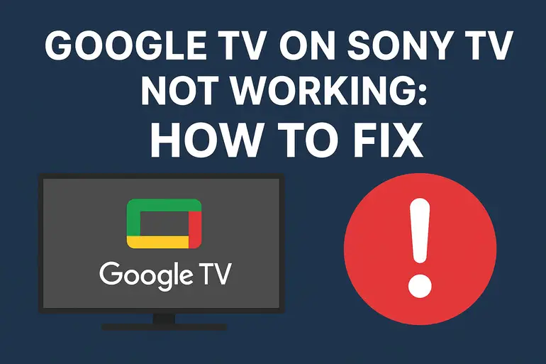 Google TV on Sony TV not working