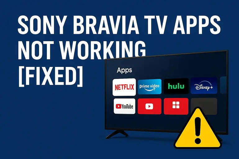 Sony Bravia TV Apps Not Working