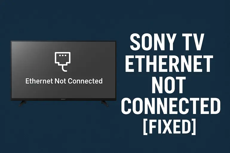 Sony TV ethernet not connected