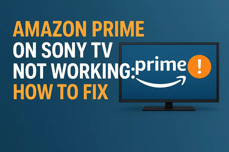 amazon prime on sony tv not working how to fix