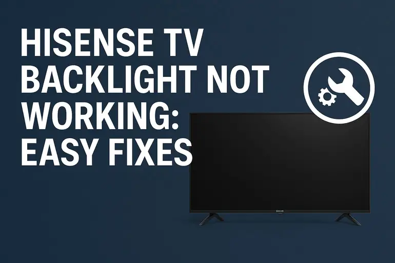 Hisense TV Backlight Not Working