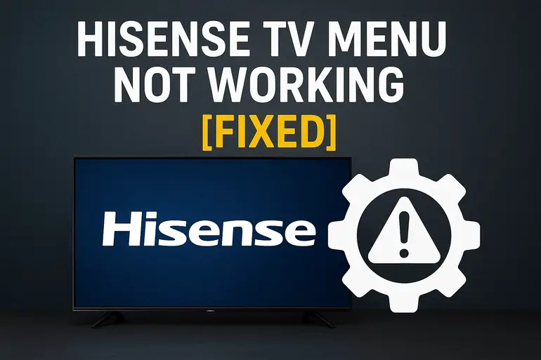 Hisense TV menu not working