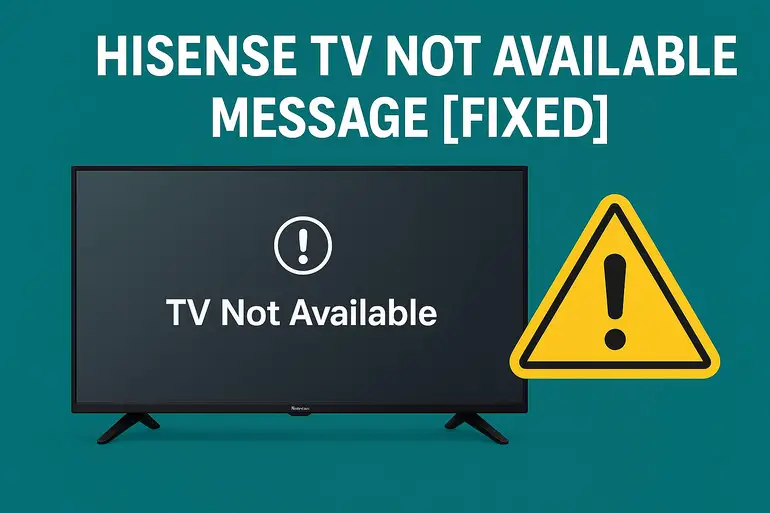 Hisense tv not available message