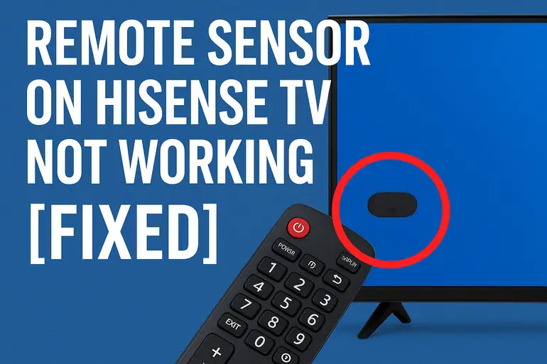 Remote Sensor on Hisense TV Not Working