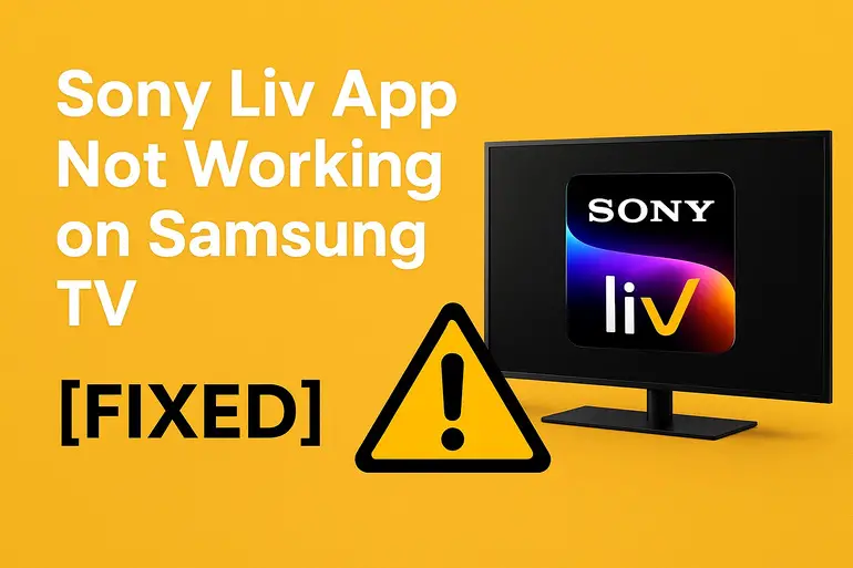 Sony Liv App Not Working on Samsung TV