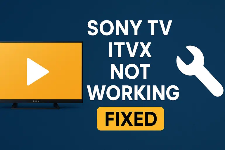 Sony TV ITVX Not Working