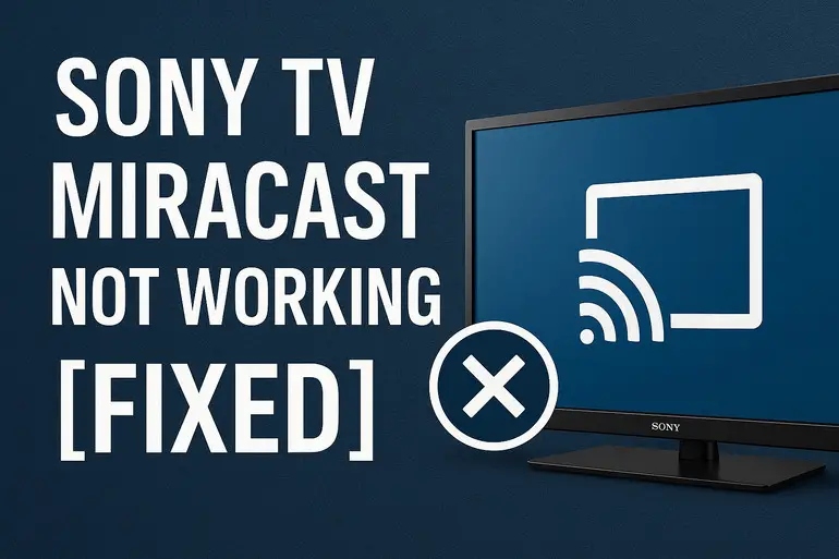 Sony TV Miracast not working